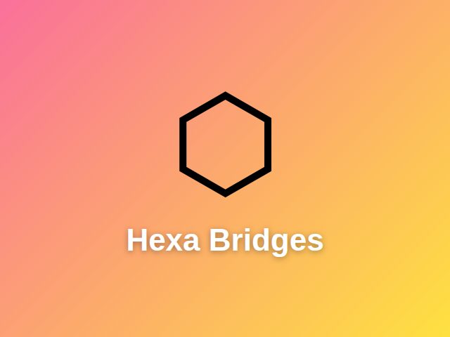 Hexa Bridges
